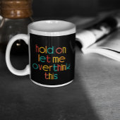 Moment Lass mir, das zu überdenken Jumbo-Tasse