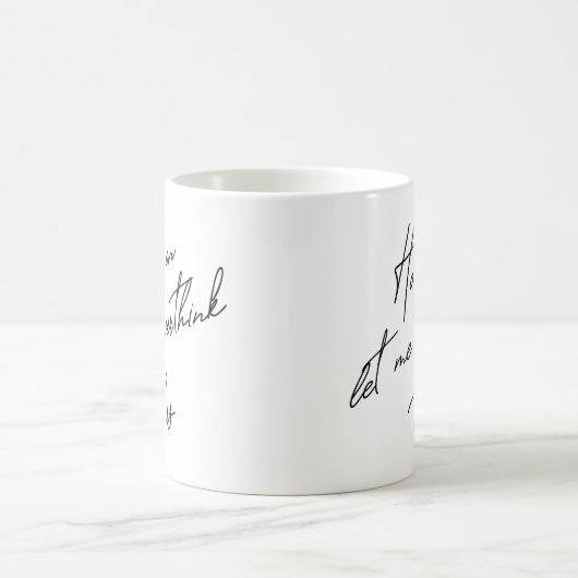 Moment Lass mir, das zu überdenken Kaffeetasse (Mittel)