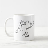 Moment Lass mir, das zu überdenken Kaffeetasse (Links)