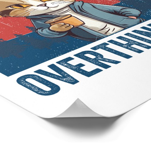 Moment Lass mir, diese Kaffeekatze zu überdenken Poster (Ecke)