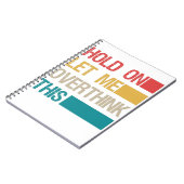 Moment Lass mir, dieses lustige Sarcastic Geschenk Notizblock (Linke Seite)