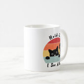 Moment mal, ich sehe eine Katze, lustige Katze Kaffeetasse (VorderseiteRechts)