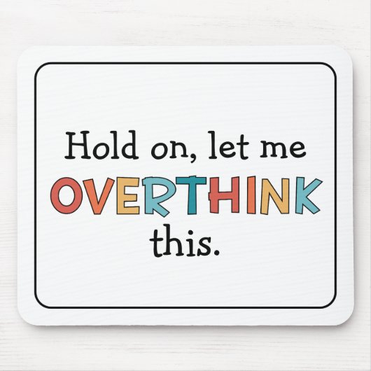 Moment mal Lass, diesen lustigen Retro zu überdenk Mousepad (Vorne)