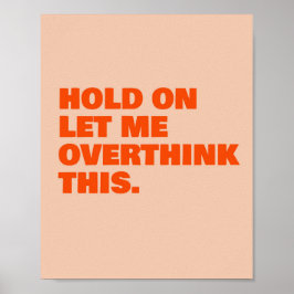 Moment mal, Lass mir das überdenken Poster