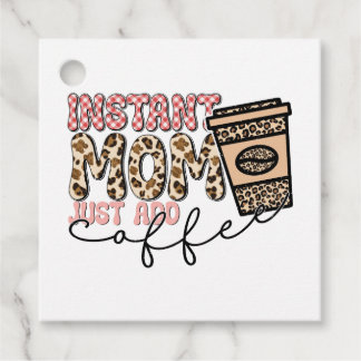Moment Mom Just Add Coffee Geschenkanhänger