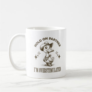 Moment On Partner Ich bin überstimuliert Cowboy Du Kaffeetasse