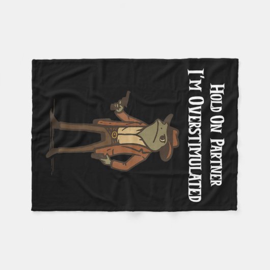 Moment On Partner Ich bin überstimuliert Cowboy Fr Fleecedecke (Vorderseite (Horizontal))