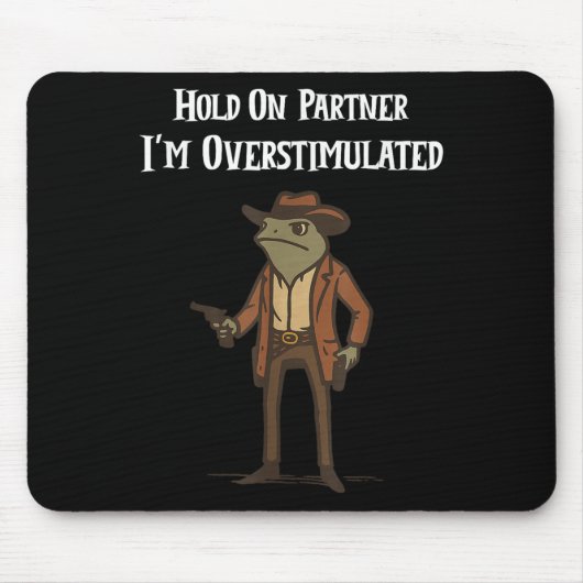Moment On Partner Ich bin überstimuliert Cowboy Fr Mousepad (Vorne)