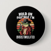 Moment On Partner Ich bin überstimulierter Cowboy  Button (Vorderseite)