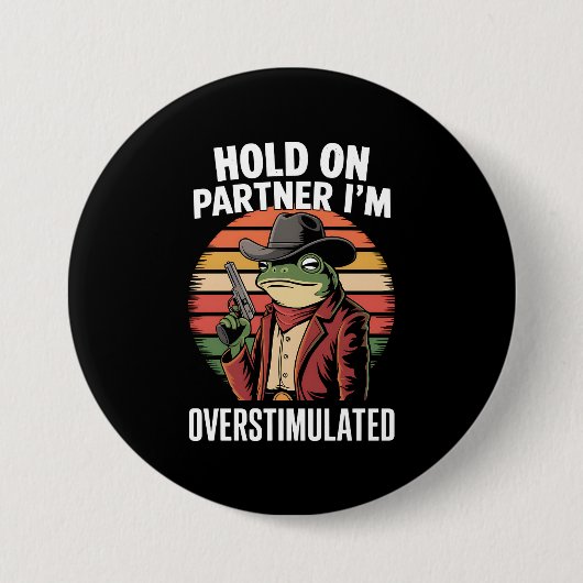 Moment On Partner Ich bin überstimulierter Cowboy  Button (Vorderseite)