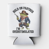 Moment On Partner Ich bin überstimulierter Cowboy Dosenkühler (Vorderseite)