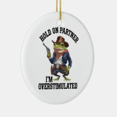 Moment On Partner Ich bin überstimulierter Cowboy  Keramik Ornament (Rechts)