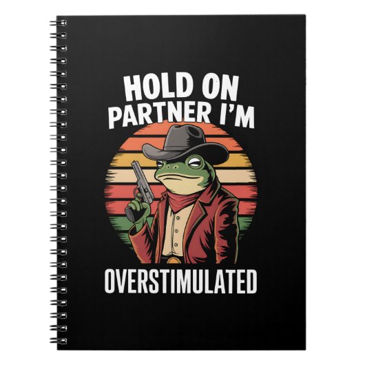 Moment On Partner Ich bin überstimulierter Cowboy  Notizblock (Vorderseite)