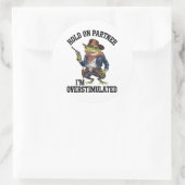 Moment On Partner Ich bin überstimulierter Cowboy  Runder Aufkleber (Tasche)