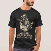 Moment On Partner Ich bin überstimuliertes Cowboy T-Shirt (Vorderseite)