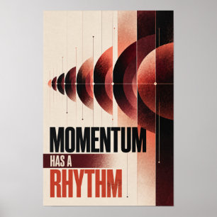 Momentum hat einen Rhythmus Moderne Motivations-Ty Poster