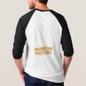 Momentum Matches" T - Shirt (Rückseite)