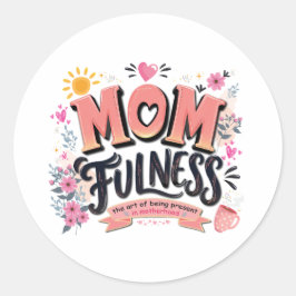 Momfulness achtsame Mutterschaft-Typografie Runder Aufkleber