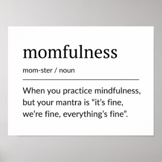 Momfulness Definition Funny Mom Wall Art Poster