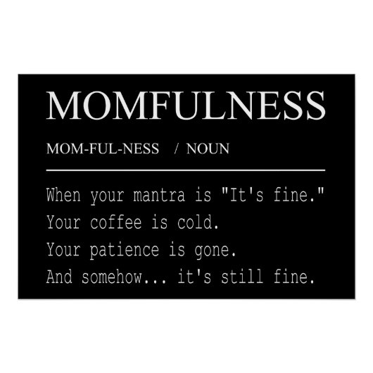 Momfulness Definition Lustiges Mutterdesign Poster (Vorderseite)