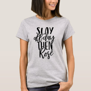#momlife Slay Den ganzen Tag dann Rose Weinliebh T-Shirt