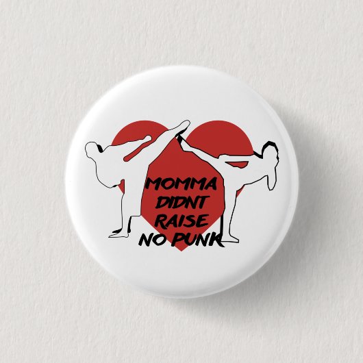Momma hob keinen Punk auf Button (Vorderseite)