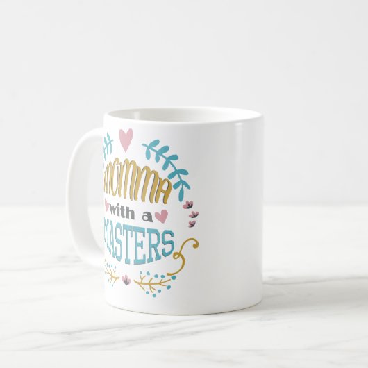 Momma mit einer Hauptgrad-Abschluss-Kaffee-Tasse Kaffeetasse (Vorderseite Links)