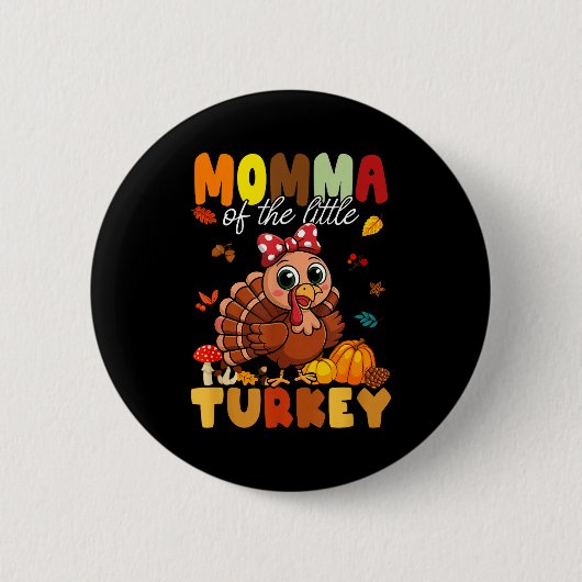 Momma Of The Little Turkey Thanksgiving Baby Showe Button (Vorderseite)
