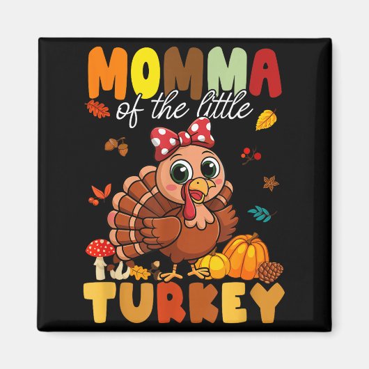 Momma Of The Little Turkey Thanksgiving Baby Showe Magnet (Vorne)