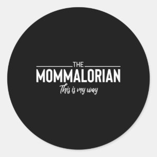 Mommalorian Mother's Day Momalorian Runder Aufkleber
