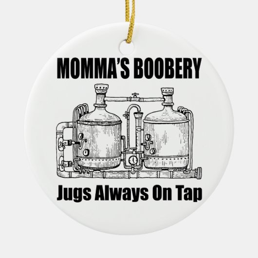 Mommas Boobery Jugs immer Gestochen Keramik Ornament (Vorne)
