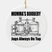 Mommas Boobery Jugs immer Gestochen Keramik Ornament (Hinten)