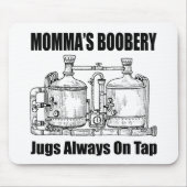 Mommas Boobery Jugs immer Gestochen Mousepad (Vorne)