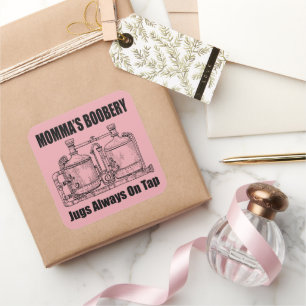 Mommas Boobery Jugs immer Gestochen Quadratischer Aufkleber