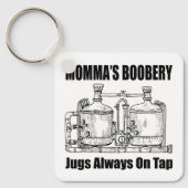 Mommas Boobery Jugs immer Gestochen Schlüsselanhänger (Vorderseite)