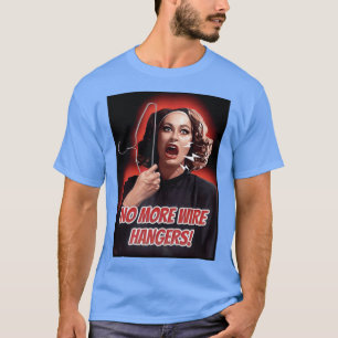 Mommie Dearest Keine Drahtkleiderbügel mehr lustig T-Shirt