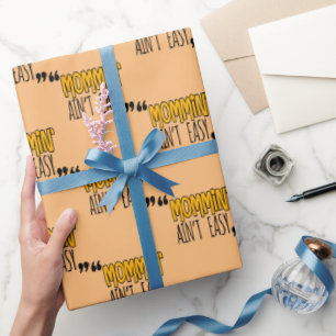 Mommin' Ain nicht leicht Geschenkpapier