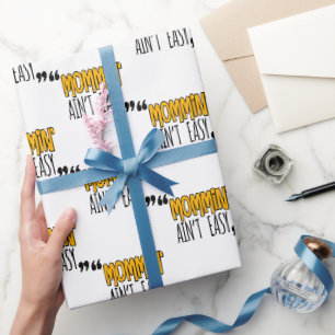 Mommin' Ain nicht leicht Geschenkpapier