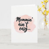 Mommin Aint Easy Message Card Karte (Gelbe Blume)