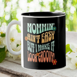 Momming Aint Easy Groovy Mama Retro Zweifarbige Tasse