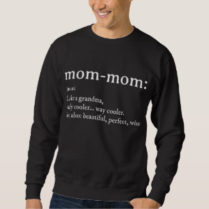 Mommom Gift Definition Oma Mama - Mama Mütter D Sweatshirt