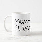 Mommom sagte, dass es okay war kaffeetasse (Links)