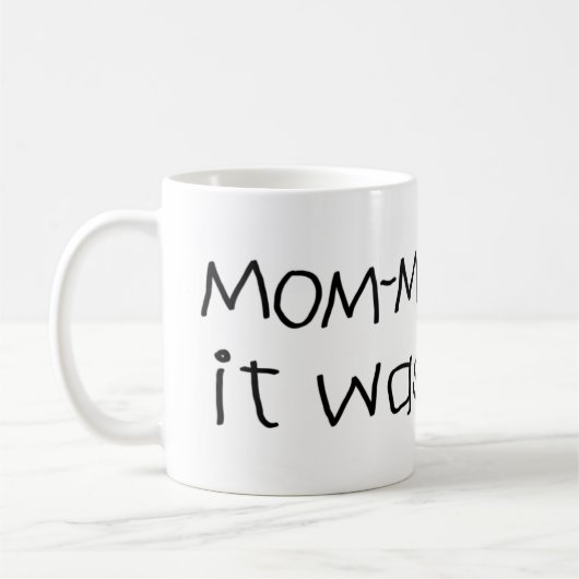 Mommom sagte, dass es okay war kaffeetasse (Links)