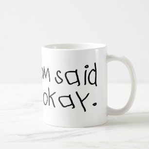 Mommom sagte, dass es okay war kaffeetasse