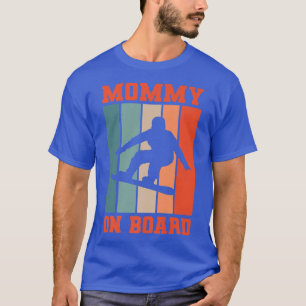 Mommy an Bord Snowboard Snowboard Snowboarder T-Shirt
