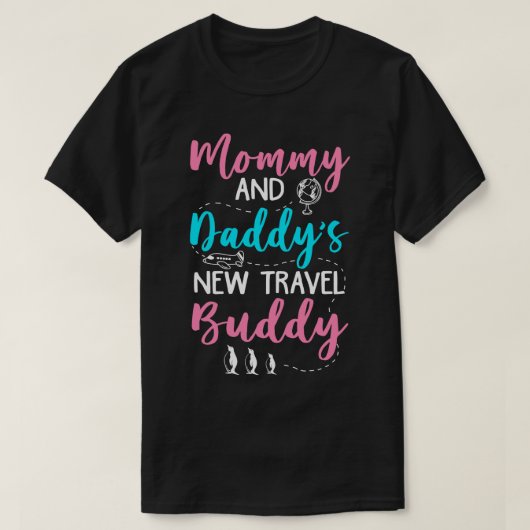 Mommy and Daddys New Travel Buddy 1 T-Shirt (Design vorne)
