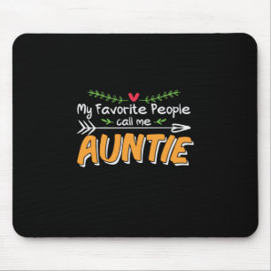 Mommy Art Lieblings Leute nennen mich Tante Mousepad