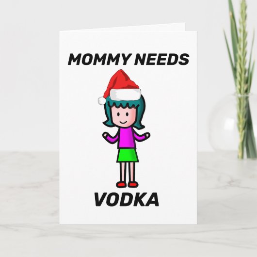 MOMMY BENÖTIGT VODKA CHRISTMAS CARD KARTE (Vorderseite)