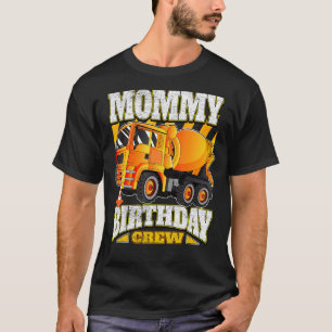 Mommy Birthday Crew Cement Mixer Truck Geburtstag T-Shirt