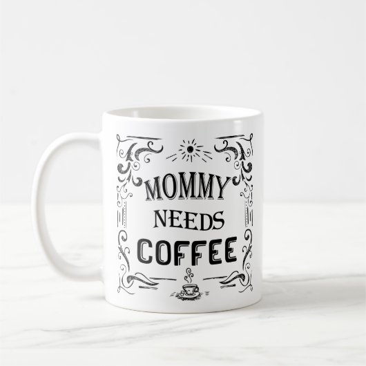 Mommy braucht Kaffee Kaffeetasse (Links)